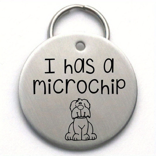 Silver Round Pet ID Tag – “I Has a Microchip” Engraved Stainless Steel Dog Tag – Durable, Rust-Resistant Pet Name Tag with Split Ring for Collar